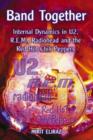 Band Together : Internal Dynamics in ""U2"", ""R.E.M."", ""Radiohead"" and the ""Red Hot Chili Peppers - Book