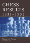 Chess Results, 1931-1935 : A Comprehensive Record with 1,065 Tournament Crosstables and 190 Match Scores - Book