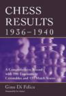 Chess Results, 1936-1940 : A Comprehensive Record with 990 Tournament Crosstables and 125 Match Scores - Book