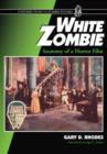 White Zombie : Anatomy of a Horror Film - Book