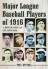 Major League Baseball Players of 1916 : A Biographical Dictionary - Book