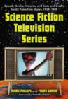 Science Fiction Television Series : Episode Guides, Histories, and Casts and Credits for 62 Prime-Time Shows, 1959 through 1989 - Book