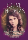 Olive Thomas : The Life and Death of a Silent Film Beauty - Book