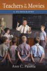 Teachers in the Movies : A Filmography of Depictions of Grade School, Preschool and Day Care Educators, 1890s to the Present - Book