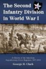 The Second Infantry Division in World War I : A History of the American Expeditionary Force Regulars, 1917-1919 - Book