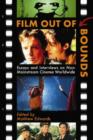 Film Out of Bounds : Essays and Interviews on Non-mainstream Cinema Worldwide - Book