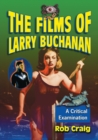 The Films of Larry Buchanan : A Critical Examination - Book