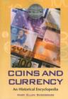 Coins and Currency : An Historical Encyclopedia - Book