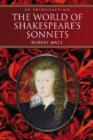The World of Shakespeare's Sonnets : An Introduction - Book