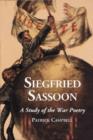 Siegfried Sassoon : A Study of the War Poetry - Book