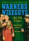 Warners Wiseguys : All 112 Films That Robinson, Cagney and Bogart Made for the Studio - Book