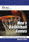 Duke University Men's Basketball Games : A Complete Record, Fall 1953 Through Spring 2006 - Book