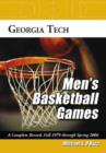 Georgia Tech Men's Basketball Games : A Complete Record, Fall 1979 Through Spring 2006 - Book