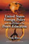 United States Foreign Policy and the Prospects for Peace Education - Book