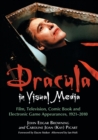Dracula in Visual Media : Film, Television, Comic Book and Electronic Game Appearances, 1921-2010 - Book