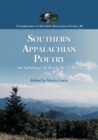 Southern Appalachian Poetry : An Anthology of Works by 37 Poets - Book