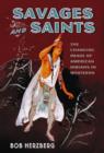 Savages and Saints : The Changing Image of American Indians in Westerns - Book