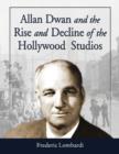 Allan Dwan and the Rise and Decline of the Hollywood Studios - Book