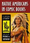 Native Americans in Comic Books : A Critical Study - Book