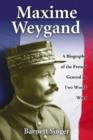 Maxime Weygand : A Biography of the French General in Two World Wars - Book