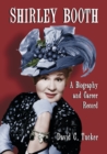 Shirley Booth : A Biography and Career Record - Book