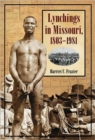 Lynchings in Missouri, 1803-1981 - Book