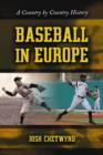 Baseball in Europe : A Country by Country History - Book