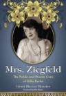Mrs. Ziegfeld : The Public and Private Lives of Billie Burke - Book