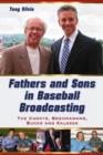 Fathers and Sons in Baseball Broadcasting : The Carays, Brennamans, Bucks and Kalases - Book