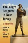The Negro Leagues in New Jersey : A History - Book