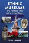 Ethnic Museums and Heritage Sites in the United States - Book
