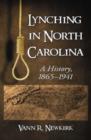 Lynching in North Carolina : A History, 1865-1941 - Book