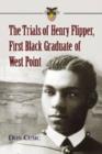 The Trials of Henry Flipper, First Black Graduate of West Point - Book