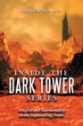 Inside the Dark Tower Series : Art, Evil and Intertextuality in the Stephen King Novels - Book