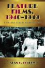 Feature Films, 1940-1949 : A United States Filmography - Book