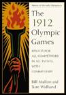 The 1912 Olympic Games : Results for All Competitors in All Events, with Commentary - Book