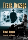 Frank Borzage : The Life and Films of a Hollywood Romantic - Book
