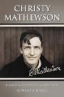 Christy Mathewson : A Game-by-Game Profile of a Legendary Pitcher - Book
