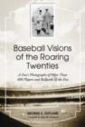 Baseball Visions of the Roaring Twenties : A Fan's Photographs of More Than 400 Players and Ballparks of the Era - Book