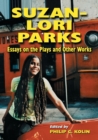 Suzan-Lori Parks : Essays on the Plays and Other Works - Book