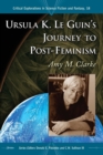 Ursula K. Le Guin's Journey to Post-Feminism - Book