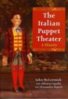 The Italian Puppet Theater : A History - Book