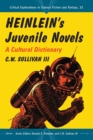 Heinlein's Juvenile Novels : A Cultural Dictionary - Book