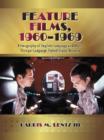 Feature Films, 1960-1969 : A Filmography of English-Language and Major Foreign-Language United States Releases - Book