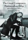 The Great Composers Portrayed on Film, 1913 through 2002 - Book