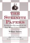 The Steinitz Papers : Letters and Documents of the First World Chess Champion - Book