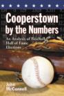 Cooperstown by the Numbers : An Analysis of Baseball Hall of Fame Elections - Book