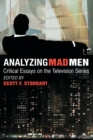 Analyzing Mad Men : Critical Essays on the Television Series - Book