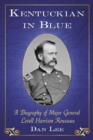 Kentuckian in Blue : A Biography of Major General Lovell Harrison Rousseau - Book