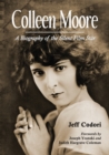 Colleen Moore : A Biography of the Silent Film Star - Book